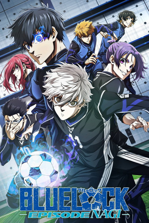 BLUE LOCK THE MOVIE -EPISODE NAGI- (2024) บลูล็อก เดอะมูฟวี่ : ตอนนากิ